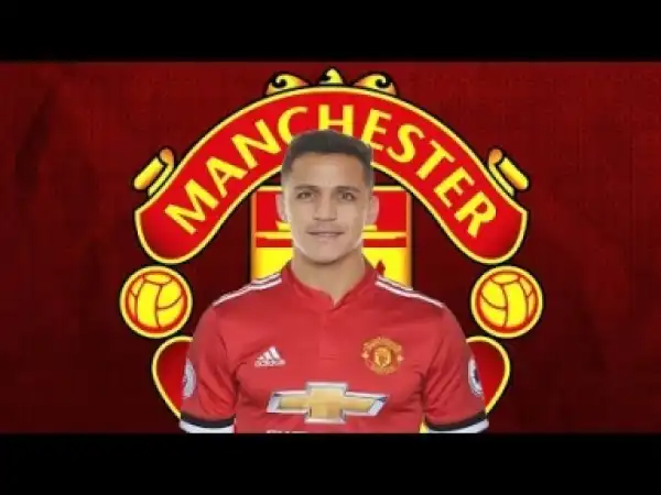 Video: Alexis Sanchez - Manchester United